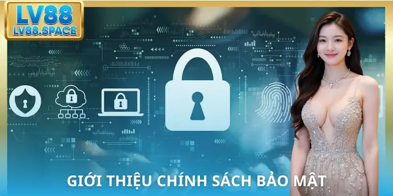chinh-sach-bao-mat-gioi-thieu