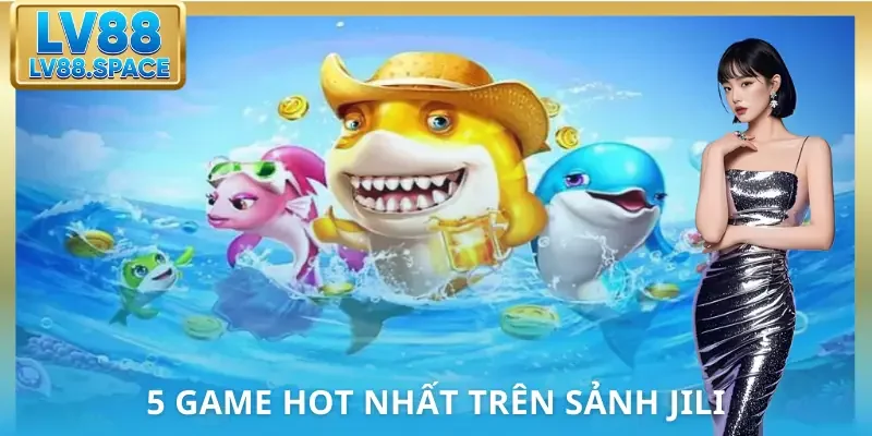 jili-ban-ca-top-game
